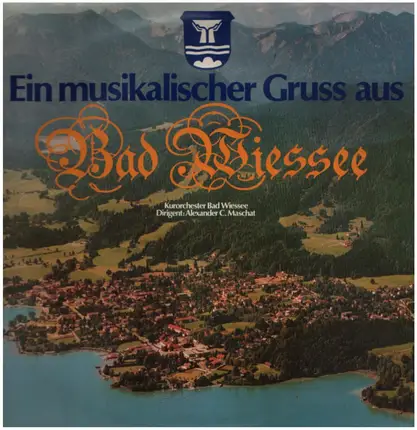 Das Kurorchester Bad Wiessee - Ein musikalischer Gruß aus Bad Wiessee