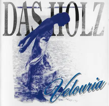 Das Holz - Velouria