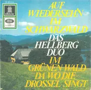 7inch Vinyl Single - Das Hellberg-Duo - Auf Wiederseh'n Im Schwarzwald / Im Grünen Wald Da Wo Die Drossel Singt