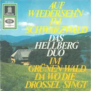 Das Hellberg-Duo - Auf Wiederseh'n Im Schwarzwald / Im Grünen Wald Da Wo Die Drossel Singt