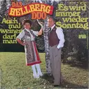 7inch Vinyl Single - Das Hellberg-Duo - Es Wird Immer Wieder Sonntag / Auch Mal Weinen Darf Man
