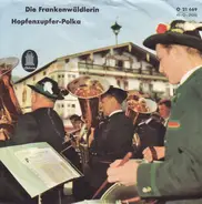 Das Herz Quintett Und Die Volksmusikanten / Max Blech Und Sein Blasorchester - Die Frankenwäldlerin / Hopfenzupfer - Polka