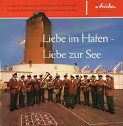 Das Orchester Der T.S. "Bremen" - Liebe Im Hafen Liebe Zur See