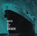 7inch Vinyl Single - Das Orchester Der T.S. 'Bremen' - Musik An Bord Der Bremen