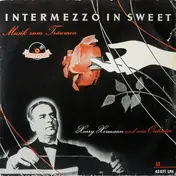 Harry Hermann und sein Orchester - Intermezzo in Sweet