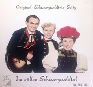 Das Original Schwarzwald-Trio Seitz Und Toni Sulzböck Mit Various - Im Stillen Schwarzwaldtal