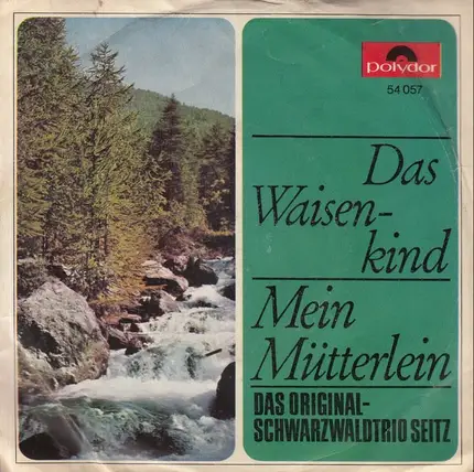 Das Original Schwarzwald-Trio Seitz - Das Waisenkind / Mein Mütterlein