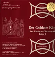 Das Läuterensemble, Eberhard Maria Zumbroich - Der Goldene Ring - Das Russische Glockenspiel Folge 2
