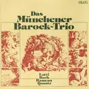 LP - Das Münchener Barock-Trio , Antonio Lotti / Johann Christoph Friedrich Bach / Jean-Philippe Rameau - Lotti / Bach / Rameau / Quantz