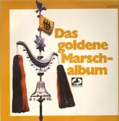 Das Stabsmusikkorps der Bundeswehr - Das Goldene Marschalbum