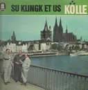 LP - Das Steingass-Terzett, Der Kölner Kinderchor, Kätie Buss Schmitz, Hans Esser - Su Klingk Et Us Kölle