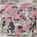 7inch Vinyl Single - Das Stimmungstrio 3 Amigos Aus Vorarlberg - Bubi, Bubi, Noch Einmal / Doppelzimmer