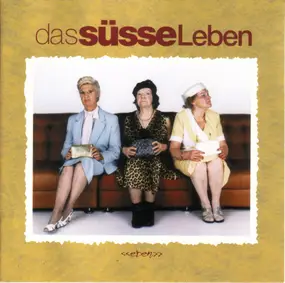 Das Süsse Leben - Eben