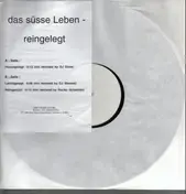 Das Süsse Leben - Reingelegt