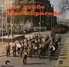LP - Das Polizeimusikkorps Mannheim - Die Große Marschparade