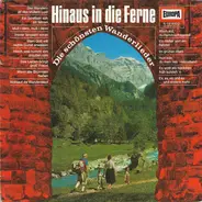 Das Roland-Trio , Rolf Berry-Chor , Der Kinderchor Vera Schink , Jugendchor Vera Schink , Klaus Bar - Hinaus In Die Ferne (Die Schönsten Wanderlieder)