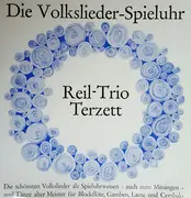 LP - Das Reil-Trio - Die Volkslieder-Spieluhr