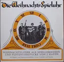 10'' - Das Reil-Trio - Die Weihnachts - Spieluhr