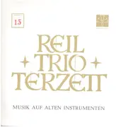 LP - Das Reil-Trio - Terzett - Festliche Kammermusik Für Blockflöte, Cembalo, Laute, Gitarre Und Viola Da Gamba - Gatefold