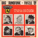 7inch Vinyl Single - Das Rundfunk-Fritzle - Killesberg, Mein Paradies / Jo, Bei Ons Wird G'schafft - Mono