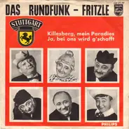 Das Rundfunk-Fritzle - Killesberg, Mein Paradies / Jo, Bei Ons Wird G'schafft