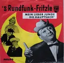 7inch Vinyl Single - Das Rundfunk-Fritzle - Mein Lieber Junge - Mono