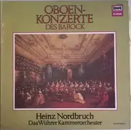 Das Wührer-Kammerorchester , Heinz Nordbruch - Oboen-Konzerte Des Barock