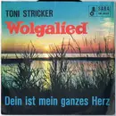 7inch Vinyl Single - Das Toni-Stricker-Ensemble - Wolgalied / Dein Ist Mein Ganzes Herz
