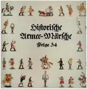 Das Trompeterkorps Der Militärnusik Burgenland In Historischer Besetzung, Rudolf Schrumpf - Historische Armee-Märsche Folge 34