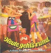 LP - Das Unterfränkische Stimmungs-Orchester 'Die Tanzrhythmiker' und der Robert-Pappert-Chor - Heute geht's rund