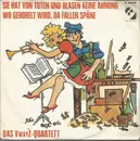 7inch Vinyl Single - Das Vwxyz-Quartett - Sie Hat Von Tuten Und Blasen Keine Ahnung