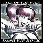 DASH RIP ROCK - Call of the Wild