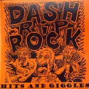 Dash Rip Rock - Hits And Giggles