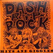 CD - Dash Rip Rock - Hits And Giggles
