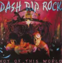 CD - Dash Rip Rock - Not Of This World