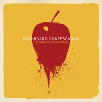 Dashboard Confessional - The Shade of Poison Trees