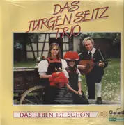 LP - Das Jügen Seitz Trio - Das Leben ist schön