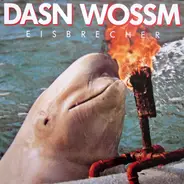 Dasn Wossm - Eisbrecher