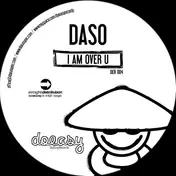Daso - I Am Over U EP