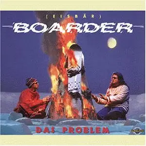 das Problem - Boarder
