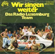 Das Radio Luxemburg Team - Wir Singen Weiter
