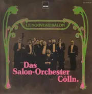 Das Salon-orchester Cölln - Le Nouveau Salon