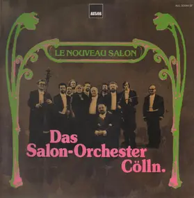 Das Salon-orchester Cölln - Le Nouveau Salon