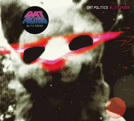 Dat Politics - Blitz Gazer