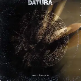 Datura - Will Be One