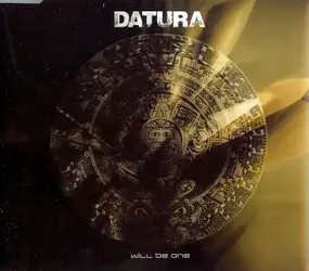 Datura - Will Be the One