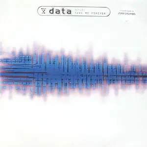 Data - Take Me Forever
