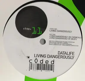 Datalife - Living Dangerously