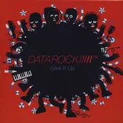 Datarock - Give It Up