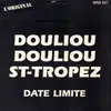 12inch Vinyl Single - Date Limite - Douliou Douliou St-Tropez